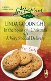 Linda Goodnight - In The Spirit Of…Christmas And A Very Special Delivery - In the Spirit of…Christmas / A Very Special Delivery.