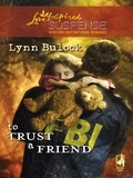Lynn Bulock - To Trust a Friend.