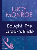 Lucy Monroe - Bought: The Greek's Bride.