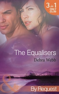 Debra Webb - The Equalisers - A Soldier's Oath (The Equalizers) / Hostage Situation (The Equalizers) / Colby vs. Colby (The Equalizers).