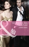 Leanne Banks - The Princess and the Outlaw.