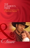 Charlene Sands - The Cowboy's Pride.