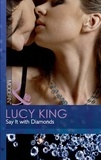 Lucy King - Say It With Diamonds.
