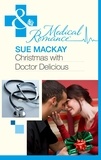 Sue MacKay - Christmas With Dr Delicious.