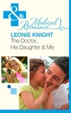 Leonie Knight - The Doctor, His Daughter And Me.