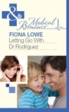 Fiona Lowe - Letting Go With Dr Rodriguez.