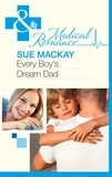 Sue MacKay - Every Boy's Dream Dad.