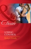 Robyn Grady - Losing Control.