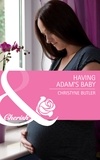 Christyne Butler - Having Adam's Baby.