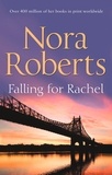 Nora Roberts - Falling For Rachel.