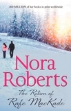 Nora Roberts - The Return Of Rafe Mackade.