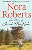 Nora Roberts - The Pride Of Jared MacKade.