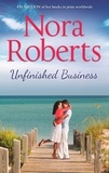 Nora Roberts - Unfinished Business.