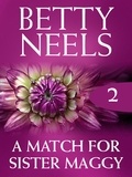 Betty Neels - A Match For Sister Maggy.