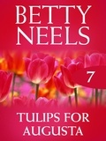 Betty Neels - Tulips for Augusta.