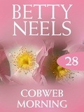 Betty Neels - Cobweb Morning.
