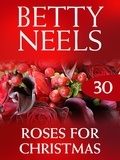 Betty Neels - Roses for Christmas.