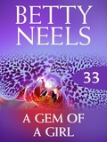 Betty Neels - A Gem of a Girl.