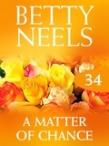 Betty Neels - A Matter of Chance.