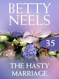 Betty Neels - The Hasty Marriage.