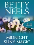 Betty Neels - Midnight Sun's Magic.