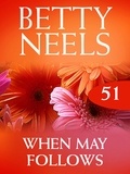 Betty Neels - When May Follows.