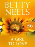 Betty Neels - A Girl to Love.