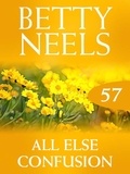 Betty Neels - All Else Confusion.