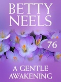 Betty Neels - A Gentle Awakening.