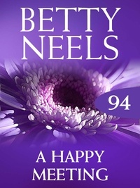 Betty Neels - A Happy Meeting.