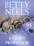 Betty Neels - The Quiet Professor.