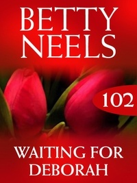 Betty Neels - Waiting for Deborah.