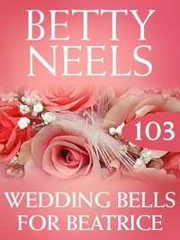 Betty Neels - Wedding Bells for Beatrice.