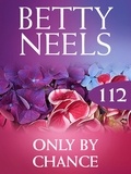 Betty Neels - Only by Chance.