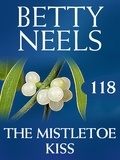 Betty Neels - The Mistletoe Kiss.