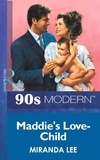 Miranda Lee - Maddie's Love-Child.