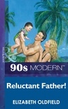 Elizabeth Oldfield - Reluctant Father.