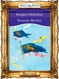 Suzanne Barclay - Knight's Rebellion.