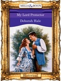 Deborah Hale - My Lord Protector.