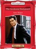 Ann Major - The Accidental Bodyguard.