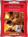 Peggy Moreland - A Willful Marriage.