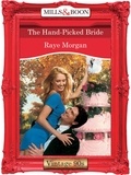 Raye Morgan - The Hand-Picked Bride.