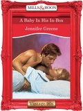 Jennifer Greene - A Baby In His In-Box.