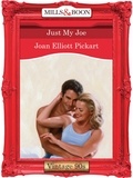 Joan Elliott Pickart - Just My Joe.