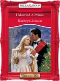 Kathryn Jensen - I Married A Prince.