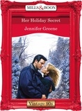 Jennifer Greene - Her Holiday Secret.