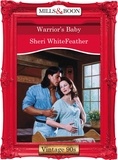 Sheri Whitefeather - Warrior's Baby.