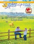 Leigh Bale - The Forest Ranger's Child.