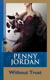 Penny Jordan - Without Trust.