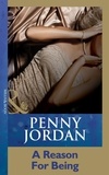 Penny Jordan - A Reason For Being.